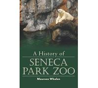 A History of Seneca Park Zoo