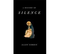 A History of Silence: From the Renaissance to the Present Day