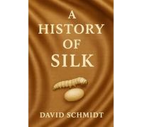 A History of Silk