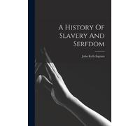 A History Of Slavery And Serfdom