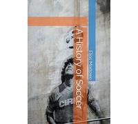 A History of Soccer