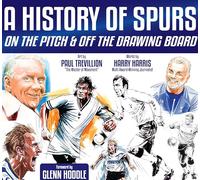 A History of Spurs: On the Pitch & Off the Drawing Board