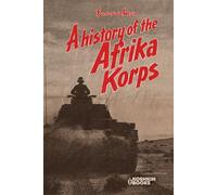 A history of the Afrika Korps (World Wars Collection)
