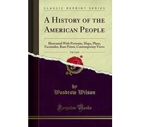 A History of the American People, Vol. 5 of 5: Illustrated With Portraits, Maps, Plans, Facsimiles, Rare Prints, Contemporary Views (Classic Reprint)