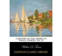 A history of the American whale fishery, No. 20