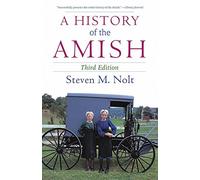 A History of the Amish: Third Edition by Steven M. Nolt (2016-02-02)