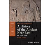 A History of the Ancient Near East ca. 3000 - 323 BC