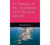 A History of the Andaman and Nicobar Islands