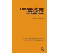 A History of the Arab State of Zanzibar (Routledge Library Editions: History of the Middle East)