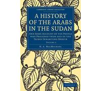 A History of the Arabs in the Sudan: And Some Account of the People who Preceded