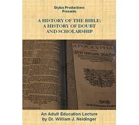 A History of the Bible: A History of Doubt and Scholarship