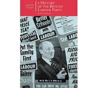 A History of the British Labour Party: 23 (British Studies Series)