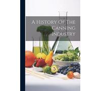 A History Of The Canning Industry