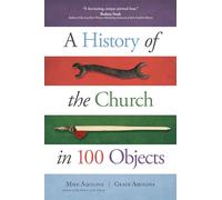 A History of the Church in 100 Objects