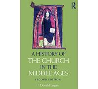 A History of the Church in the Middle Ages