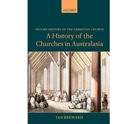 History of the Churches in Australasia by Ian Breward 9780199275922 | Brand New