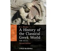 A History of the Classical Greek World: 478 - 323 BC (Blackwell History of the Ancient World 2nd edition)