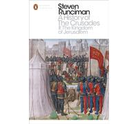 A History of the Crusades II : The Kingdom of Jerusalem and the Frankish East 1100-1187