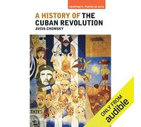 A History of the Cuban Revolution (Viewpoints / Puntos de Vista)