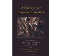 A History of the European Restorations: Culture, Society and Religion: 2