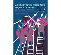 A History of the Expedition to Jerusalem, 1095-1127