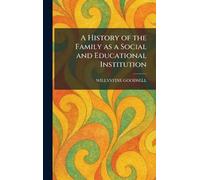 A History of the Family as a Social and Educational Institution