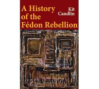 A History of the Fedon Rebellion: Encounters with Empire