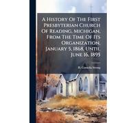 A History Of The First Presbyterian Church Of Reading, Michigan, From The Time Of Its Organization, January 5, 1868, Until June 16, 1895