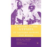 A History of The Gypsies of Eastern Europe and Russia