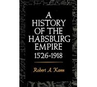A History of the Habsburg Empire, 1526-1918