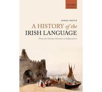 A History of the Irish Language by Aidan Doyle