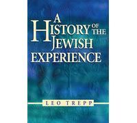 A History of the Jewish Experience 2nd Edition: Book One, Torah and History, Book Two Torah, Mitzvot, and Jewish Thought