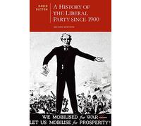 A History of the Liberal Party since 1900: 1 (British Studies Series)