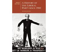 A History of the Liberal Party since 1900 (British Studies Series)