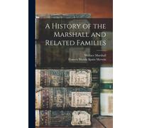 A History of the Marshall and Related Families
