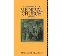 A History of the Medieval Church: 590-1500