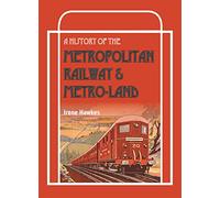 A History Of The Metropolitan Railway & Metro-Land