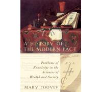 A History of the Modern Fact: Problems of Knowledge in the Sciences of Wealth and Society