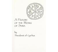 A History of the Monks of Syria: Volume 88