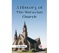 A History of the Moravian Church