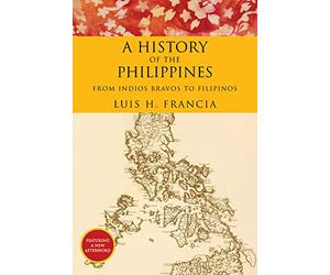 A History of the Philippines: From Indios Bravos to Filipinos