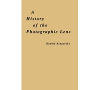 A History of the Photographic Lens
