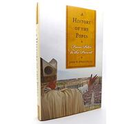A History of the Popes: From Peter to the Present