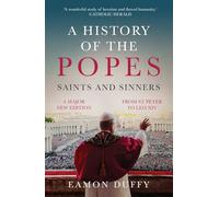 A History of the Popes: Saints and Sinners