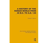 A History of the Roman World from 30 B.C. to A.D. 138 (Routledge Library Editions: The Ancient World)