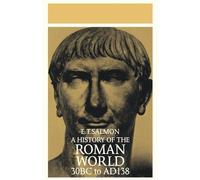 A History of the Roman World: From 30 BC to AD 138
