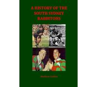 A History of the South Sydney Rabbitohs