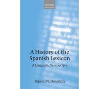 A History of the Spanish Lexicon: A Linguistic Perspective