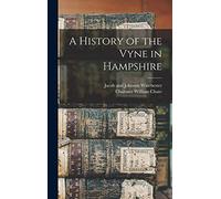 A History of the Vyne in Hampshire