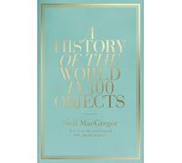 A History of the World in 100 Objects